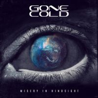 Gone Cold - Misery in Hindsight