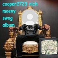 Cooper2723 - whole lots of moeny