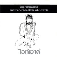 Whitehouse - Another Crack Of the White Whip