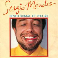 S&eacute;rgio Mendes - Never Gonna Let You Go