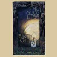 The Good Life - Black Out