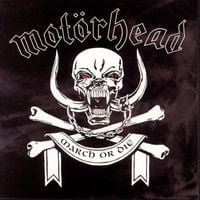 Mot&ouml;rhead - March &ouml;r Die