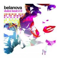 Belanova - Dulce Beat 2.0