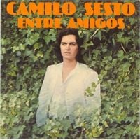 Camilo Sesto - Entre Amigos