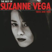 Suzanne Vega - Tried and True - The Best Of Suzanne Vega