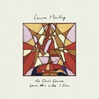 Laura Marling - No One&rsquo;s Gonna Love You Like I Can