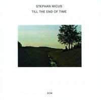 Stephan Micus - Till the End of Time