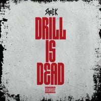 Sha EK - Drill Is Dead