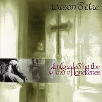 raison d'&ecirc;tre - Enthraled by the Wind of Lonelienes