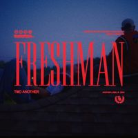 Two Another - FRESHMAN
