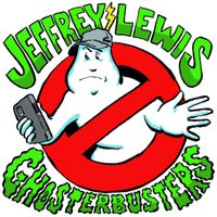 Jeffrey Lewis - Ghosterbusters