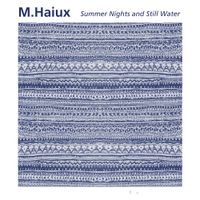 M.Haiux - Summer Nights and Still Water