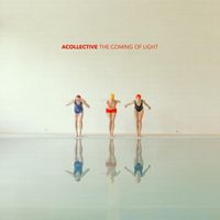 Acollective - The Coming of Light