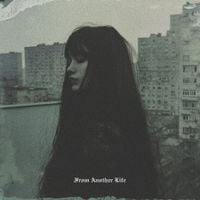 From Another Life - The Day You Died​.​.​.