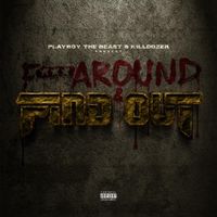 Playboy The Beast - F*** Around & Find Out
