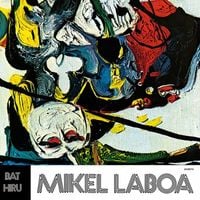 Mikel Laboa - Bat-Hiru
