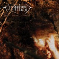 Fleshtized - Here Among Thorns