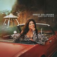 Eddy Lee Ryder - Sweet Delusions