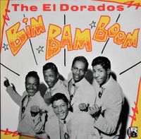 The El Dorados - Bim Bam Boom
