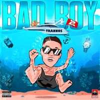 Trannos - Bad Boy 2