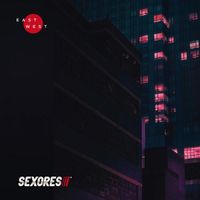 Sexores - East / West