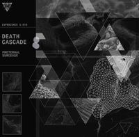 Death Cascade - Preternal Surcease