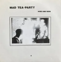 Mad Tea-Party - Hide and Seek / Modern Time's Pop / In a Tea Bag