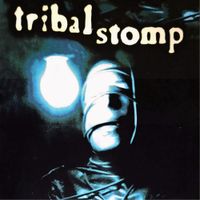 Tribal Stomp - Tribal Stomp