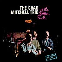 The Chad Mitchell Trio - The Chad Mitchell Trio at the Bitter End