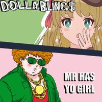 Dolla Bling$ - Mr Has Yo Girl