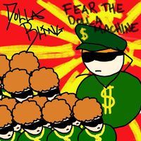 Dolla Bling$ - FEAR THE DOLLA MACHINE