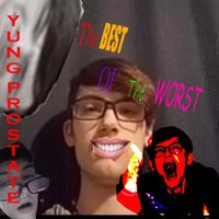 Yung Prostate - The BEST of The WORST