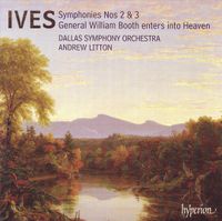 Dallas Symphony Orchestra - Ives: Symphonies Nos. 2 & 3; General William Booth Enters Into Heaven