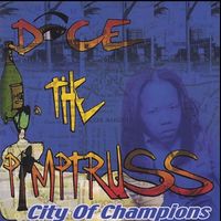 Dice The Pimptruss - City of Champions