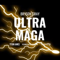 Bryson Gray - ULTRA MAGA