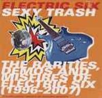 Electric Six - Sexy Trash