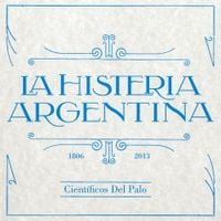 Cient&iacute;ficos Del Palo - La Histeria Argentina
