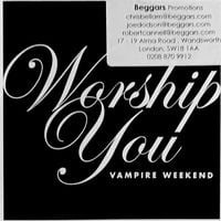 Vampire Weekend - Worship You
