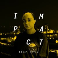Jossy Mitsu - Impact: Jossy Mitsu
