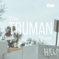 Doan - The Truman Show