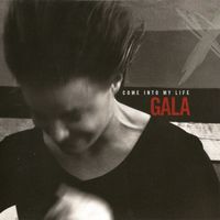 Gala - Come into My Life