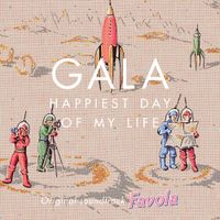 Gala - Happiest Day of My Life