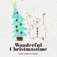 Five Times August - Wonderful Christmastime