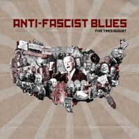 Five Times August - Anti-Fascist Blues