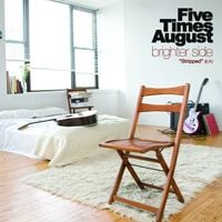 Five Times August - Brighter Side: Stripped E​.​P.