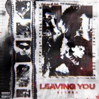 Xasper - Leaving You
