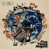Five Times August - The Minute
