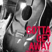 Five Times August - Gotta Get Away