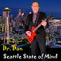 Dr. Don - Seattle State of Mind