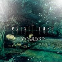 Exist&dagger;trace - VANGUARD -of the muses-